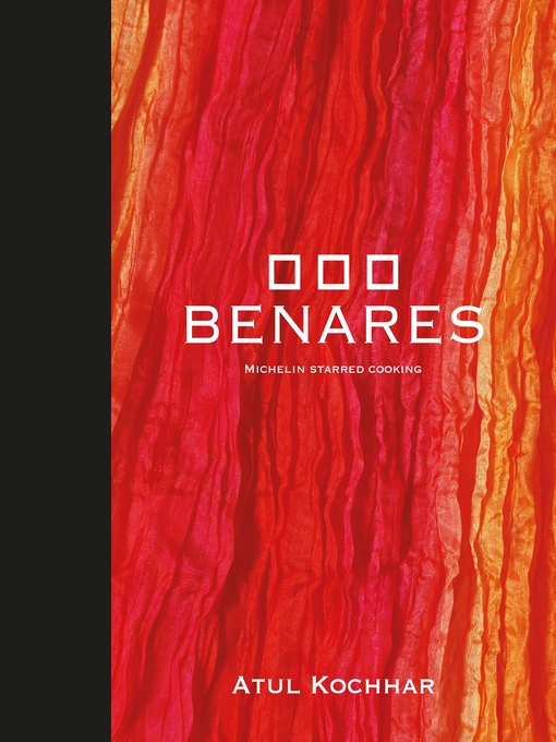 Title details for Benares by Atul Kochhar - Available